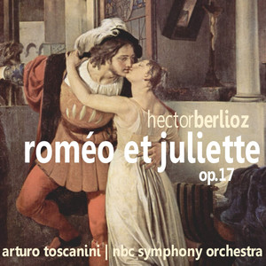 Berlioz: Roméo et Juliette, Op. 17