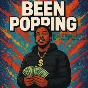 Been popping (Explicit)