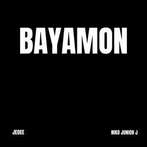 Bayamon (feat. Niko Junior J) (Explicit)