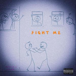 FIGHT ME (feat. Chxpter) [Explicit]