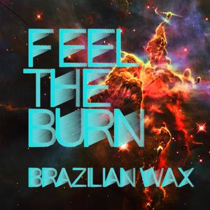 Feel the Burn (Explicit)