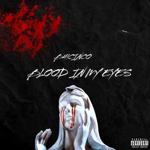 Blood in my eyes (Explicit)