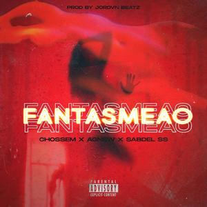 FANTASMEAO (feat. Agnew & Sabdel SS) (Explicit)