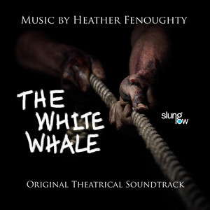 The White Whale (Original Theatrical Soundtrack)