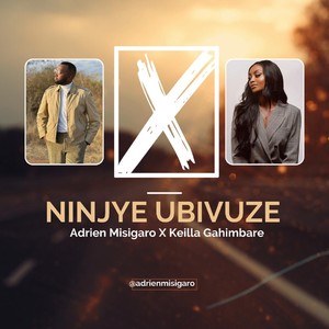 Ninjye Ubivuze (feat. Keilla Gahimbare)