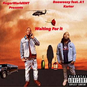 Waiting For It (feat. A1 Karter) [Explicit]