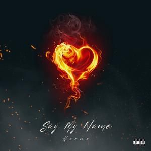 Say My Name (Explicit)