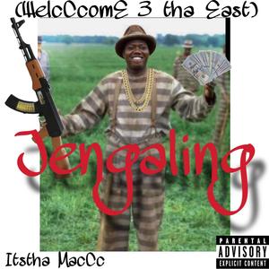 Jengaling (welcCcome 3 tha East) [Explicit]