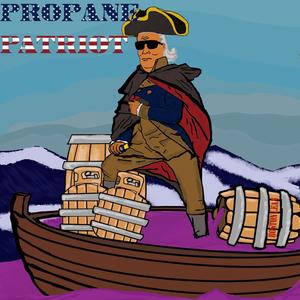 Propane Patriot (Explicit)