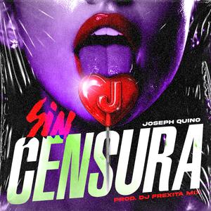 Sin Censura (feat. Joseph Quino)