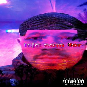 Isje som før (Explicit)