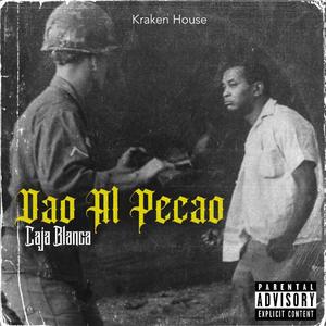 Dao Al Pecao (Explicit)