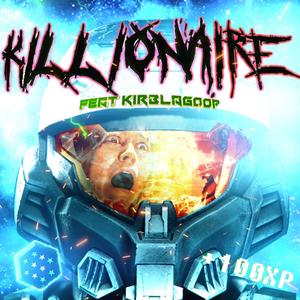 Killionaire (feat. KirbLaGoop) [Explicit]