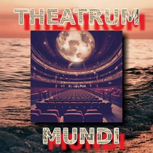 THEATRUM MUNDI (feat. BLIX$EM) (Explicit)