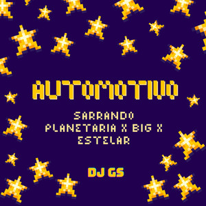 AUTOMOTIVO - SARRANDO PLANETÁRIA BIG x STELAR (Explicit)