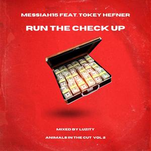 Run the check up (feat. Tokey Hefner) [Explicit]