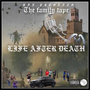 The Family Tape Life after Death (Explicit)