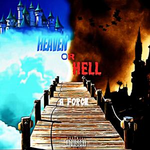 HEAVEN OR HELL (Explicit)