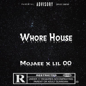 Whore house (feat. Lil 00) [Explicit]