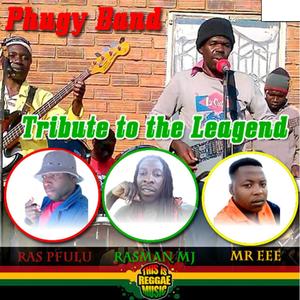 PHUGY BAND TRIBUTE TO THE LEGEND (feat. RAS PHULU-RASMAN & Mr Ee)