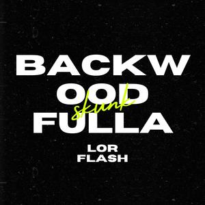 Backwood Fulla Skunk (Explicit)