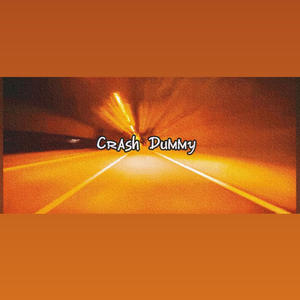 Crash Dummy (Explicit)