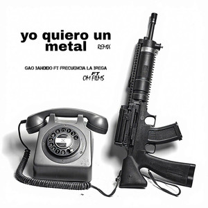 yo quiero un metal (Remix)