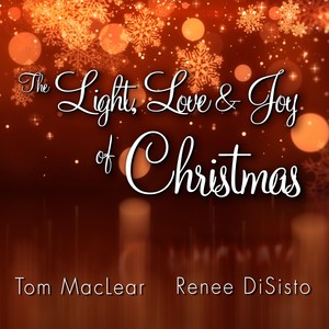 Light, Love & Joy(Of Christmas)[feat. Renee Disisto]