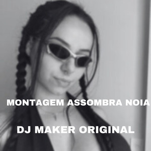 Montagem Assombra Noia (Explicit)