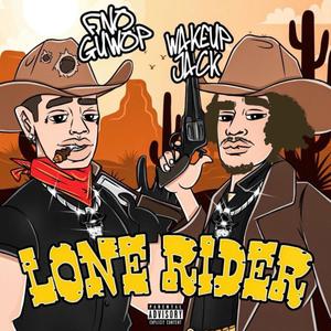 Lone Rider (feat. wakeupjack) [Explicit]