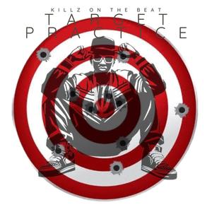 Target Practice (feat. Killz Aka Killa Kaunn)
