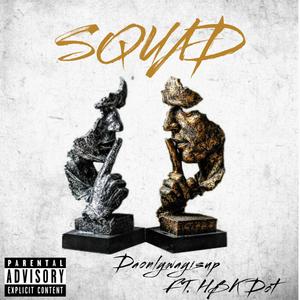 Squad (feat. HBK-Dot) [Explicit]