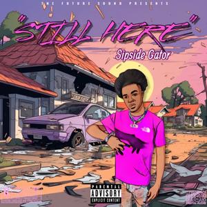 Gator - Still Here (Explicit)