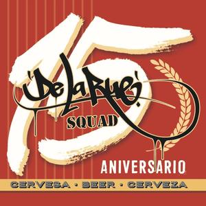 DeLaRue Squad: 15 Aniversario (Explicit)