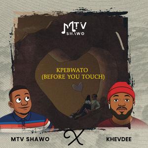 Kpebwato (Before you touch) (feat. KhevDee)