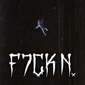 F7ck N× (Explicit)