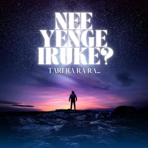 Nee Yenge Iruke? (feat. Karthik Chennoji Rao)