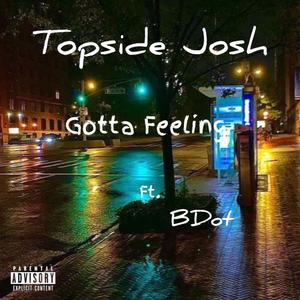 Gotta Feeling (feat. BDot) [Explicit]