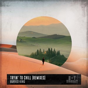 Tryin' to Chill (Remixes)