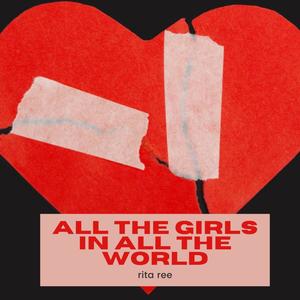 All The Girls In All The World