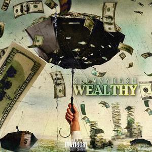 WEALTHY (Explicit)