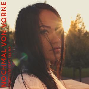 Nochmal von Vorne (feat. Felina)