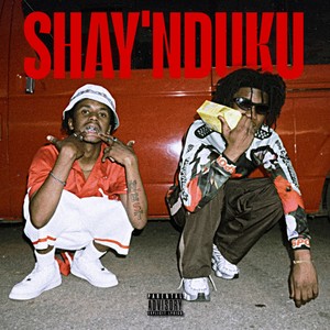 SHAY' NDUKU (Explicit)