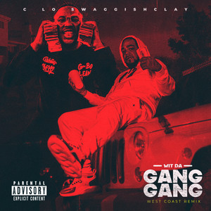 Wit The Gang Gang!!!! West Coast (Explicit)