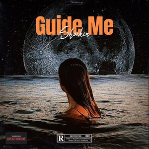 Guide Me (Explicit)