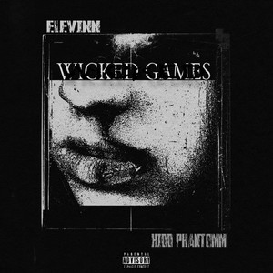 Wicked Games (Explicit)