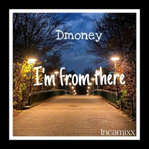 I'm from there (Explicit)