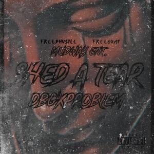 Shed A Tear (Explicit)
