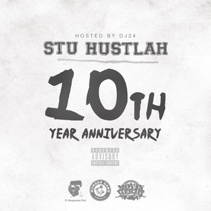 10th Year Anniversary: Hosted by Dj24 (Explicit)