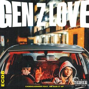 GEN Z LOVE (feat. OB RUN IT UP) (Explicit)
